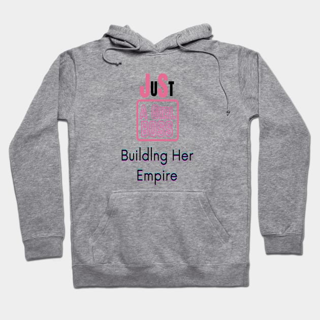 Just a girl boss building her empire sticker Hoodie by kickstart